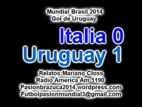 (Gol de Uruguay) Italia 0 Uruguay 1 (Relato Mariano Closs) Mundial Brasil 2014