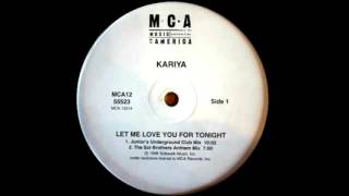 Kariya - Let Me Love You For Tonight (Junior Vasquez Underground Mix)