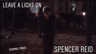 Spencer Reid - Leave A Light On