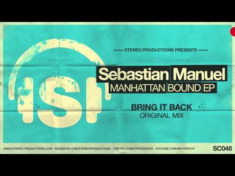Sebastian Manuel - Bring It Back (Original Mix)