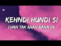 Kehndi Hundi Si Chan Tak Raah Bana De LYRICS Ap Dhillon Gurinder Gill New Punjabi Song 2022