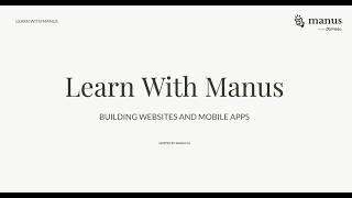 Learn with Manus Webinar: Build, Publish, and Manage Your Web & Mobile Projects