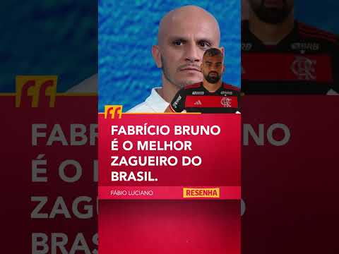 FABRÍCIO BRUNO É O MELHOR ZAGUEIRO DO BRASIL?