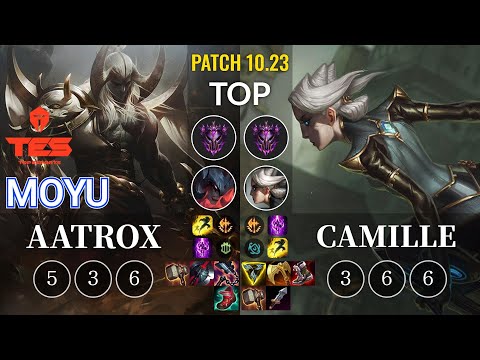 TES Moyu Aatrox vs Camille Top - KR Patch 10.23