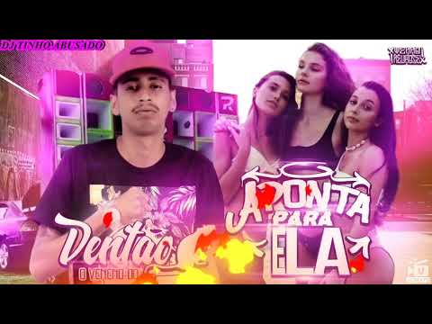 DJDENTÃO - APONTA PRA ELA - LANÇAMENTO 2K19 OFICIAL