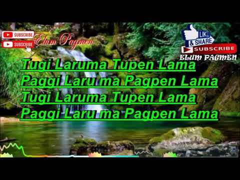 Tugi Laruma Tupen Lama Galo hit song lyrics video