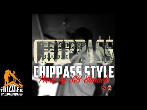 Chippass - Chippass Style (Prod. SB Shmack)