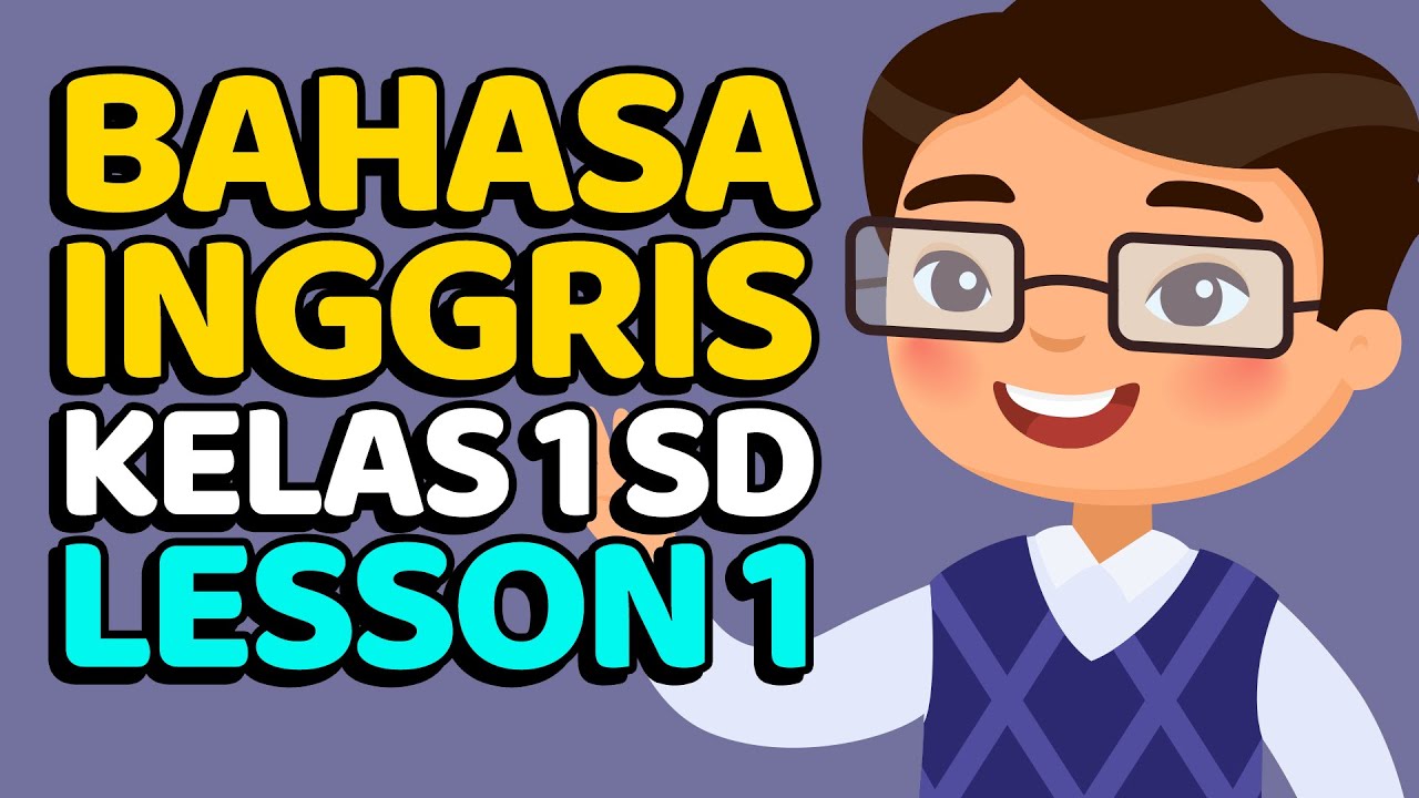 Bahasa Inggris Kelas 1 SD — Lesson 1: Greeting