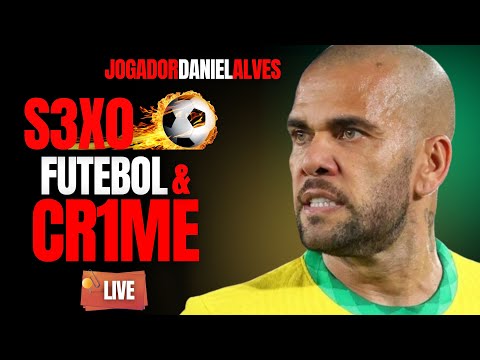 DANIEL ALVES, CUCA E ROBINHO - C/ DRA ROSANGELA MONTEIRO - FUTEBOL, S3X0 E CR1ME - CRIME S/A