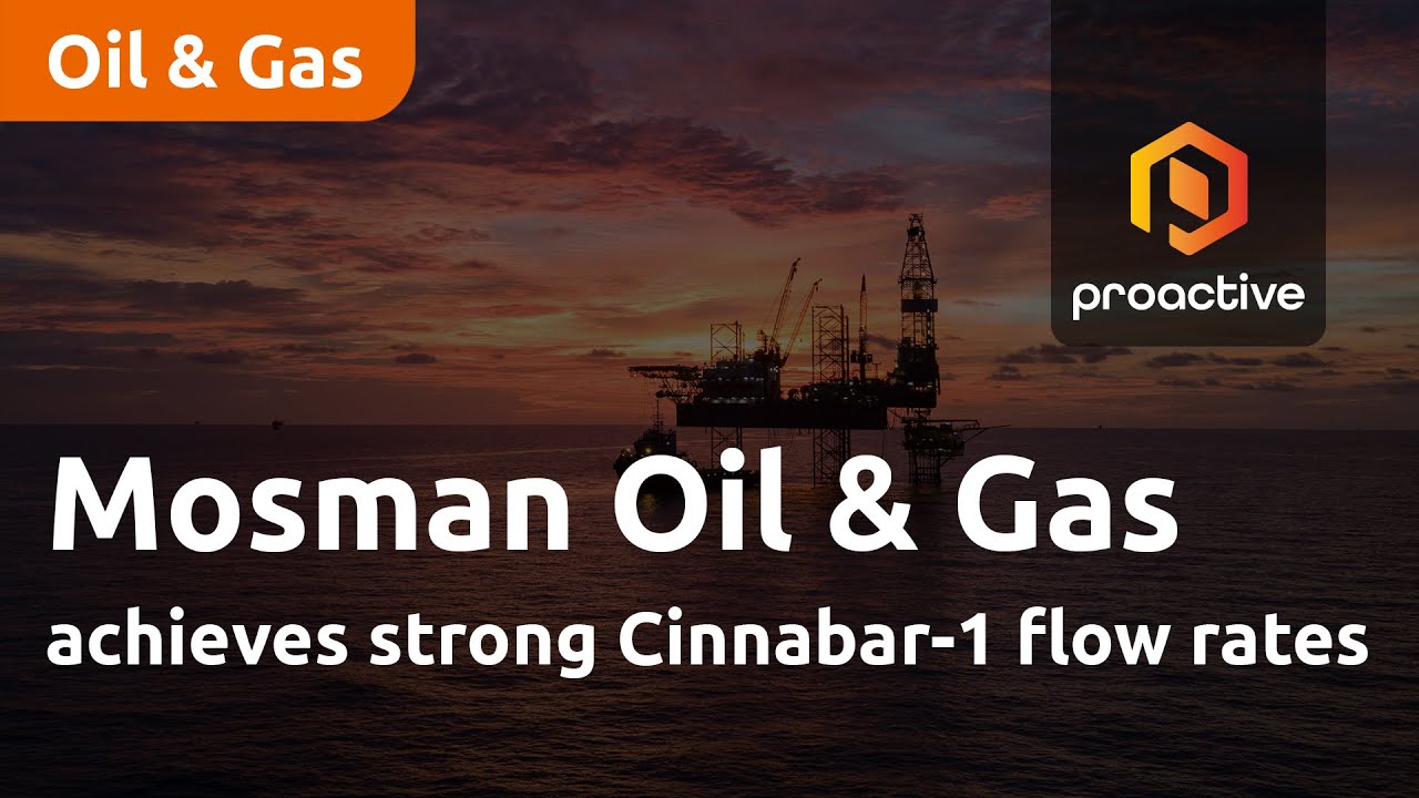 Mosman Oil & Gas achieves strong Cinnabar-1 flow rates