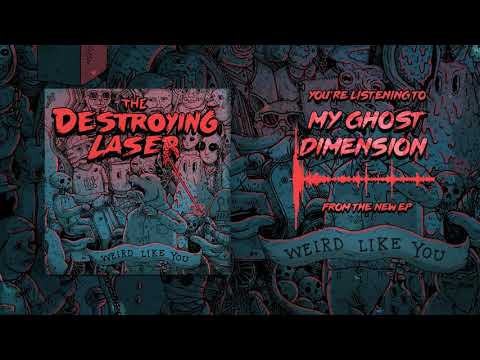 The Destroying Laser - My Ghost Dimension (Official Audio Stream)