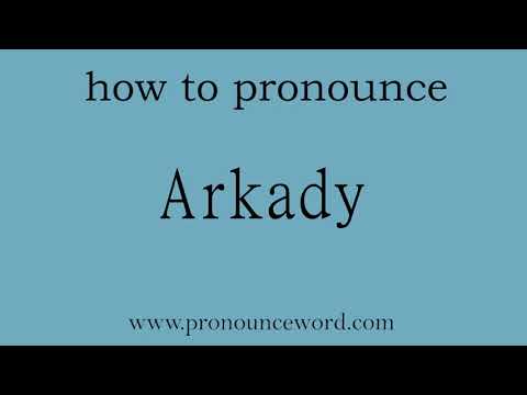 how to pronounce the english word  Arkady.amazing resource.learn from me.