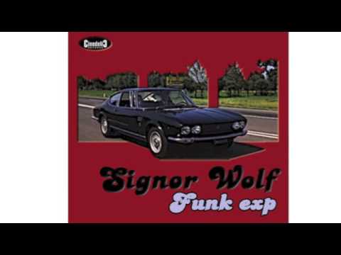 Signor Wolf Funk Exp § Funky trouble