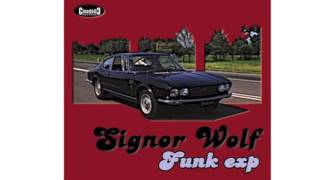 Signor Wolf Funk Exp § Funky trouble