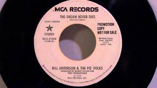 Bill Anderson & The Po' Folks - The Dream Never Dies