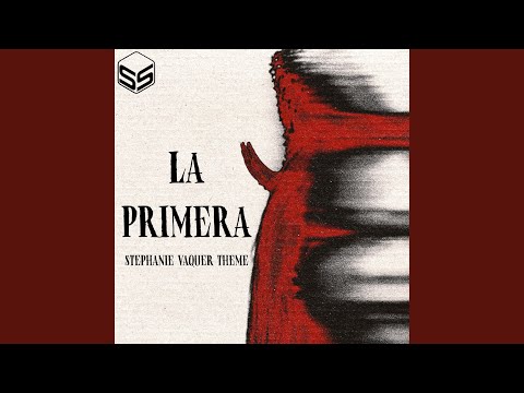 La Primera (Stephanie Vaquer Theme) (feat. Kara Vale)