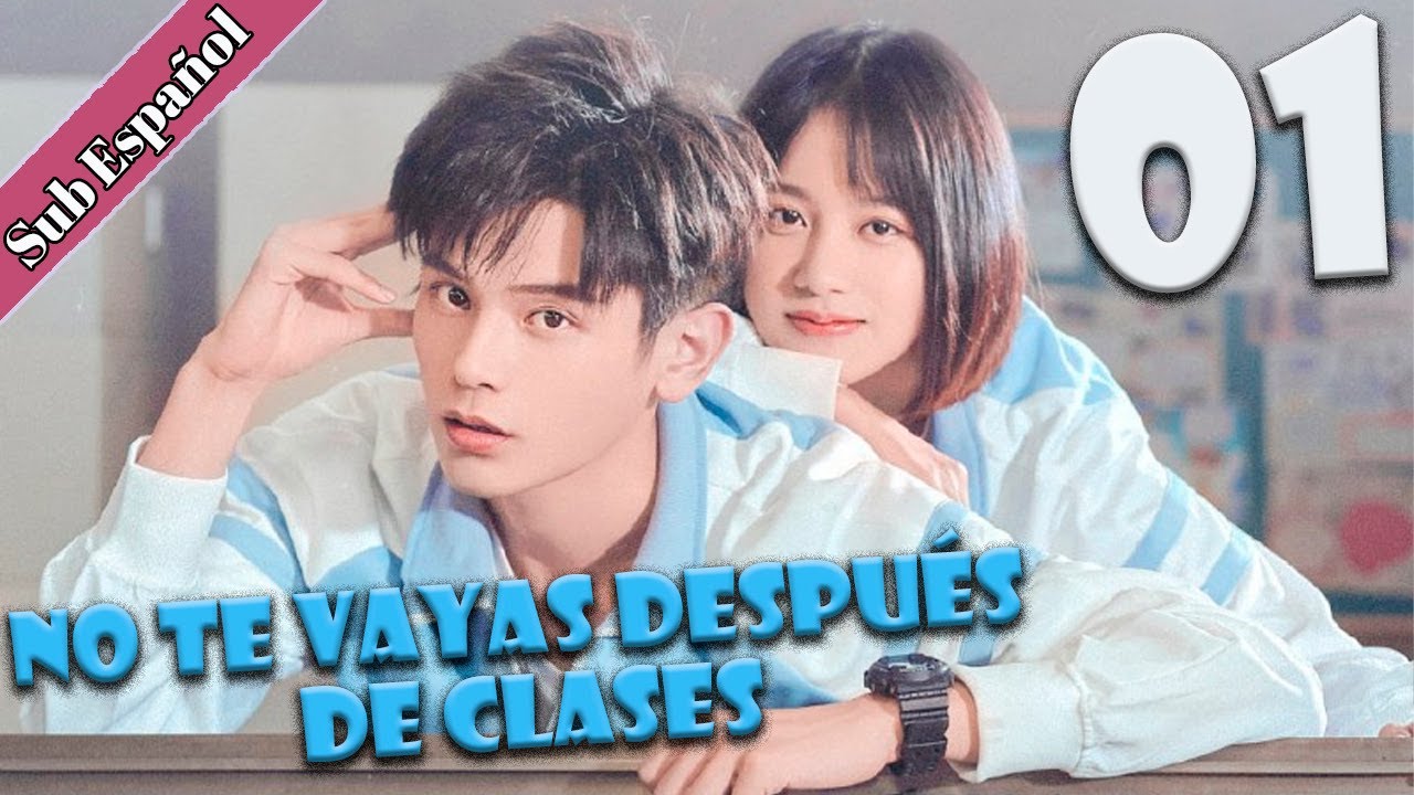 【Sub Español】 No te Vayas Después de Clases EP 01 | Don't Leave After School | 放学别走