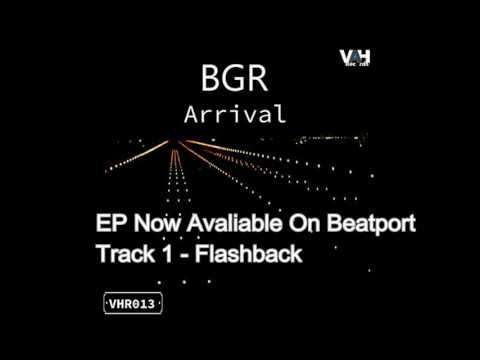 BGR - Arrival EP -  Encounters & Flashback (Beat Groove Rhythm) (House - Techno)