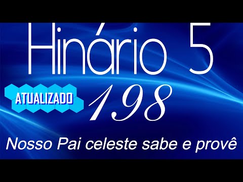 HINO 198 CCB - Nosso Pai celeste sabe e provê - HINÁRIO 5 COM LETRAS - ATUALIZADO!