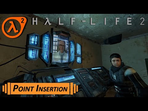 Half-Life 2 - Chapter 1: Point Insertion (Walkthrough)