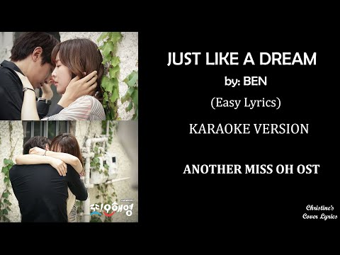 JUST LIKE A DREAM - BEN (Easy Lyrics) KARAOKE VERSION - Another Miss Oh OST
