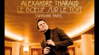 Alexandre Tharaud: Le Boeuf sur le toit (Audio video)