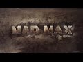 Mad Max: Launch Trailer