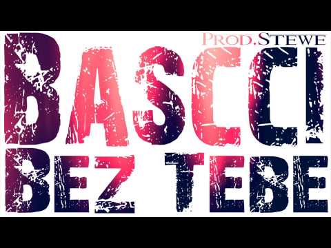Bascci - Bez Tebe (Prod. Stewe) [NJ]