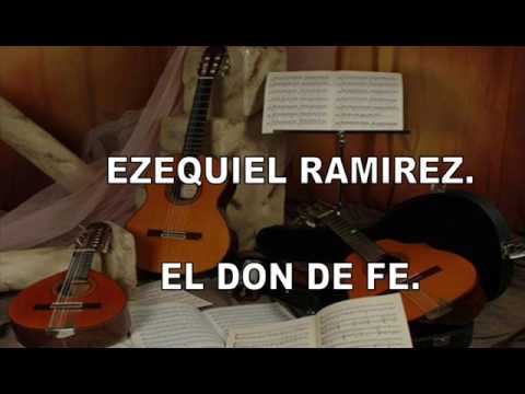 TENOR _ EZEQUIEL RAMIREZ  _ EL DON DE FE