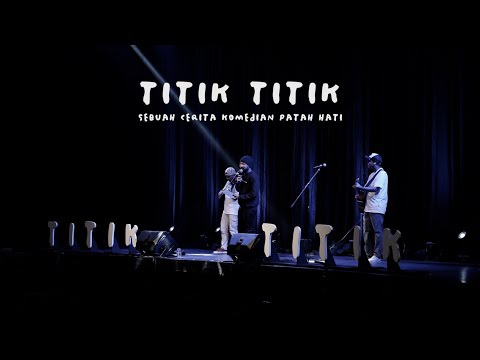 Opening Special Show Titik Titik Oleh Mukti, Helos, Wira Nagara - Tuliskan