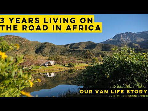 Full Documentary of our 3 years living on the road in South Africa