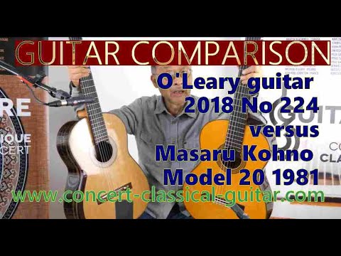 Comparison O'Leary guitar 2018  vs Masaru Kohno 20 1981www.concert-classical-guitar.com