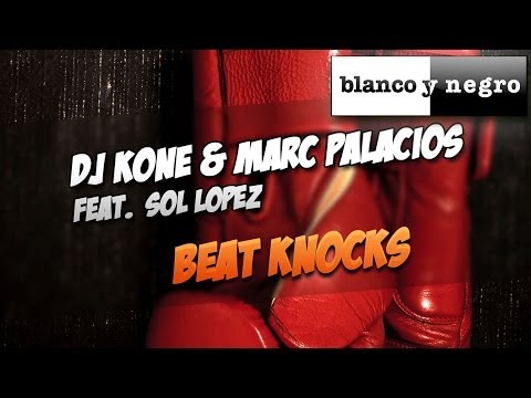 DJ Kone & Marc Palacios Feat.  Sol Lopez - Beat Knocks