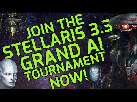 Stellaris 3.3: Join the GRAND AI TOURNAMENT now! :)