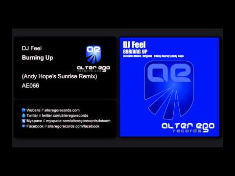DJ Feel - Burning Up (Andy Hope's Sunrise Remix) [Alter Ego Records]