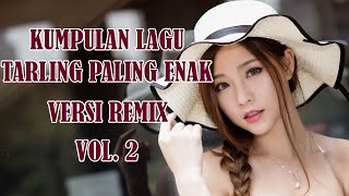 Download lagu DJ TARLING REMIX FULL ALBUM PILIHAN PALING ENAK #NGABUBURIT mp3