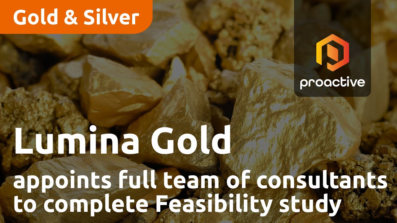 Lumina Gold announces company has appointed full team on consultants to complete Feasibility study