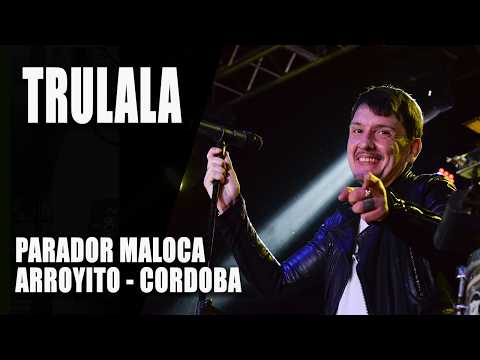 TRULALA EN PARADOR MALOCA - ARROYITO - CORDOBA