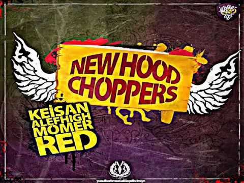 Keişan & Alef High & Momer & Red - New Hood Choppers