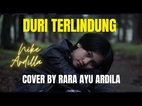 DURI TERLINDUNG -NIKE ARDILA COVER BY RARA AYU ARDILA
