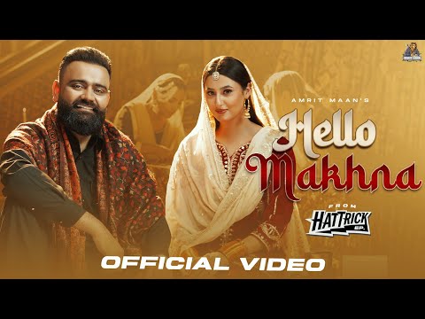 HELLO MAKHNA (FULL VIDEO) AMRIT MAAN | DESI CREW | NEW PUNJABI SONG 2026 | LATEST PUNJABI SONG 2026