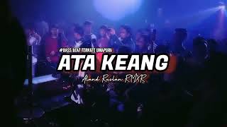 Download lagu ATA KEANG ( SAPU TANGAN MERAH ) 🌴REMIX FROM ALAND RUSLAN UMAPURA ✓ mp3