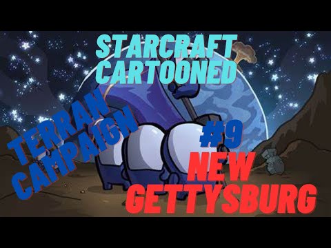 Starcraft Cartooned Campaign | Terran | #9 | New Gettysburg