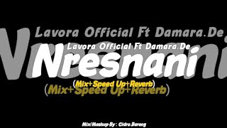 Download lagu Nresnani - Lavora  Ft Damara.De - (Mix x Reverb x Speed Up) CIDRO BARENG🎧 mp3 Download lagu Nresnani - Lavora  Ft Damara.De - (Mix x Reverb x Speed Up) CIDRO BARENG🎧 mp3