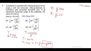 A projectile is projected with velocity of 25 m/s at an angle  with the horizontal. After t seconds