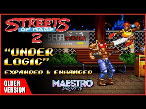 "Under Logic" • Stage 4-1 (Expanded & Enhanced) - STREETS OF RAGE 2