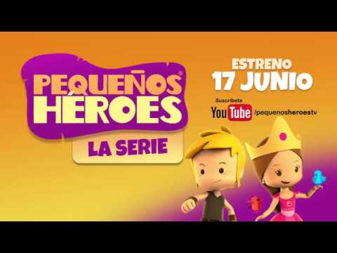 PEQUEÑOS HEROES - La Serie