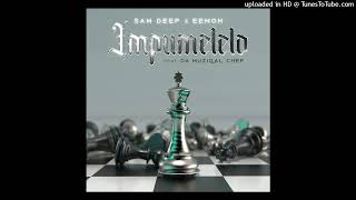 Sam Deep & Eemoh - iMpumelelo (feat. Da Muziqal Chef)