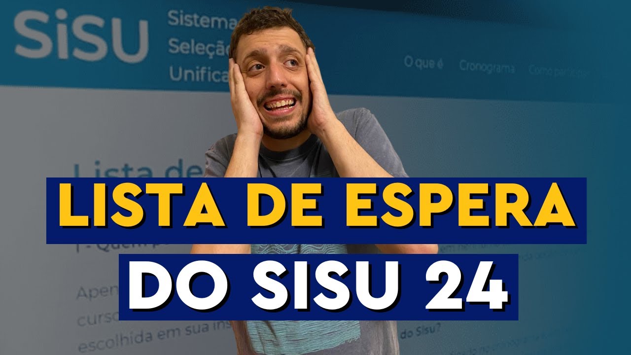 COMO FUNCIONARÁ A LISTA DE ESPERA DO SISU 2024.1!