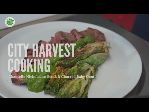 City Harvest Cooking, Series 1, Ep 6: Chantelle Nicholson's Steak & Charred Baby Gem Lettuce #recipe